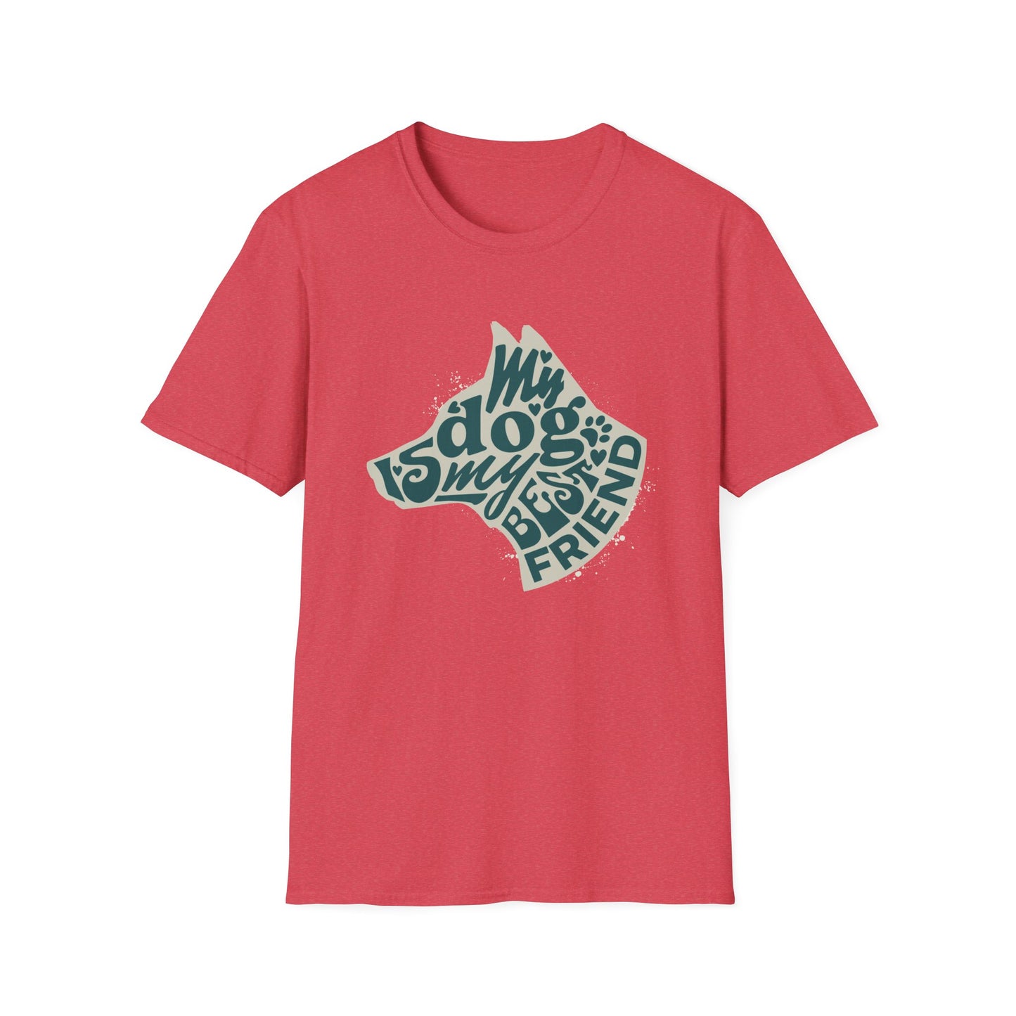My Dog Is My Best Friend T-Shirt