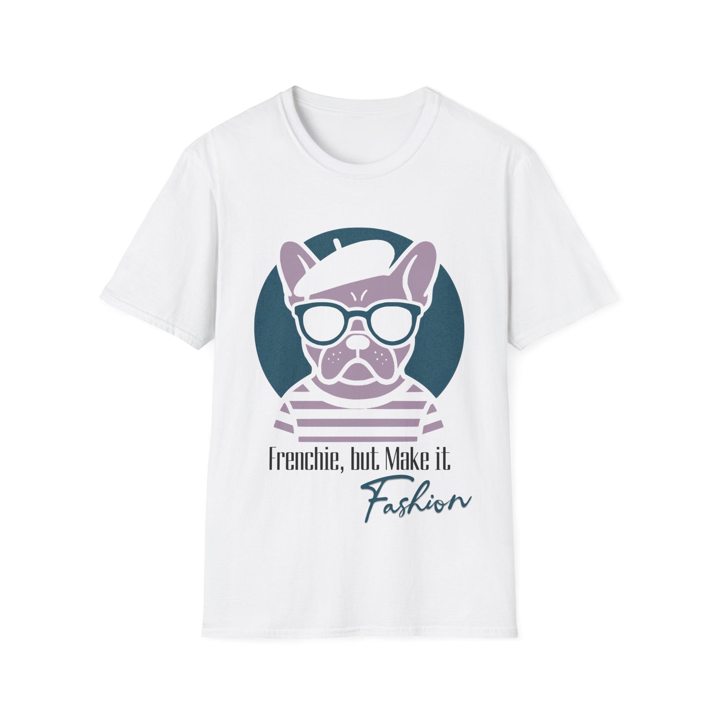 Frenchie, But Make It Fashion T-Shirt