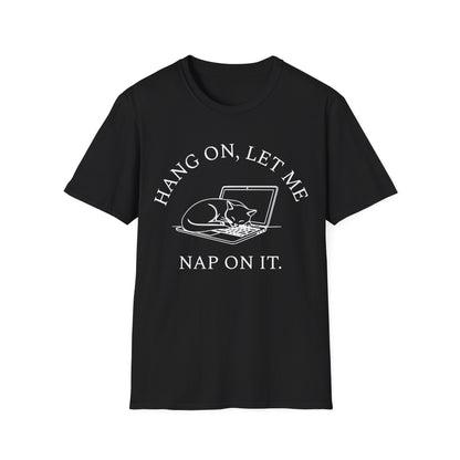 Hang On, Let Me Nap On It T-Shirt