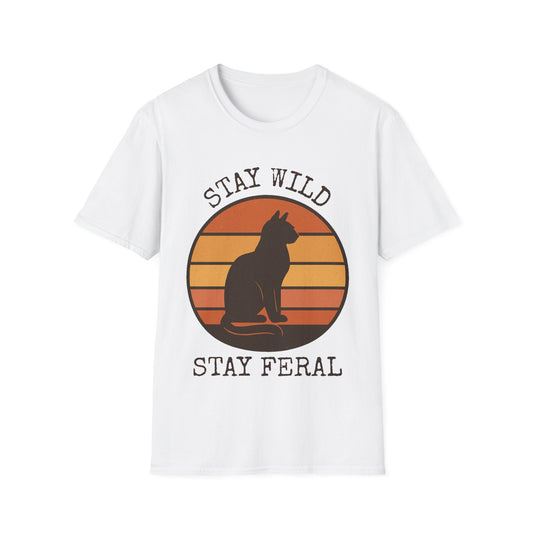 Stay Wild, Stay Feral T-Shirt