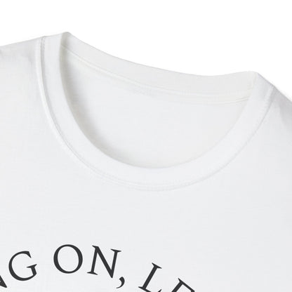 Hang 0n, Let Me Sniff About It T-Shirt