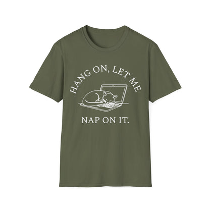 Hang On, Let Me Nap On It T-Shirt