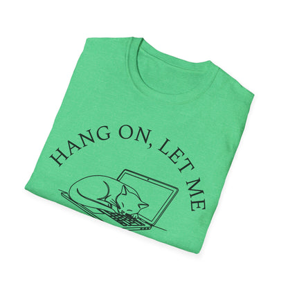 Hang On, Let Me Nap On It T-Shirt