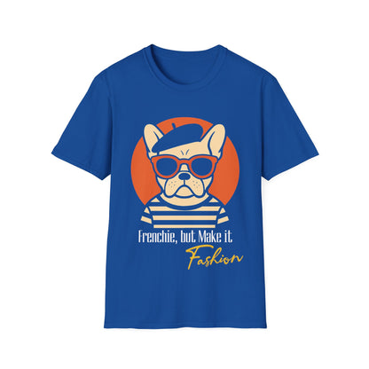 Frenchie, But Make It Fashion T-Shirt