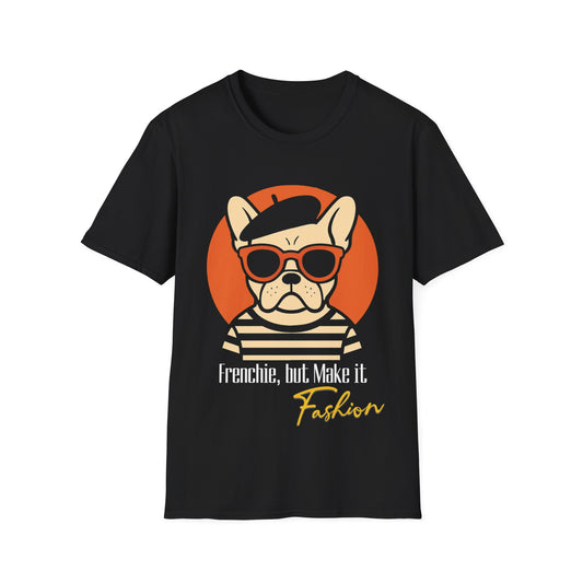 Frenchie, But Make It Fashion T-Shirt