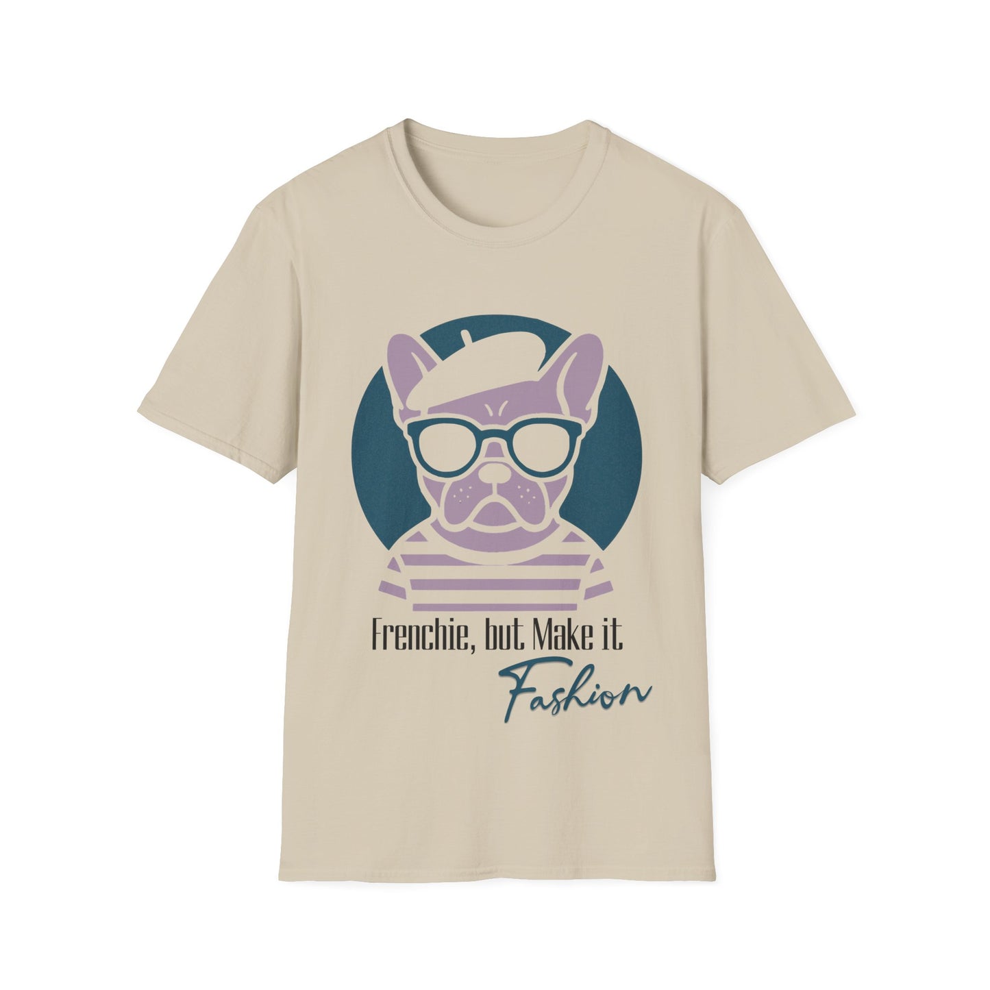 Frenchie, But Make It Fashion T-Shirt
