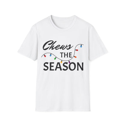 Chews The Season T-Shirt