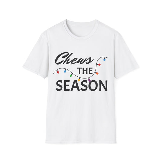 Chews The Season T-Shirt