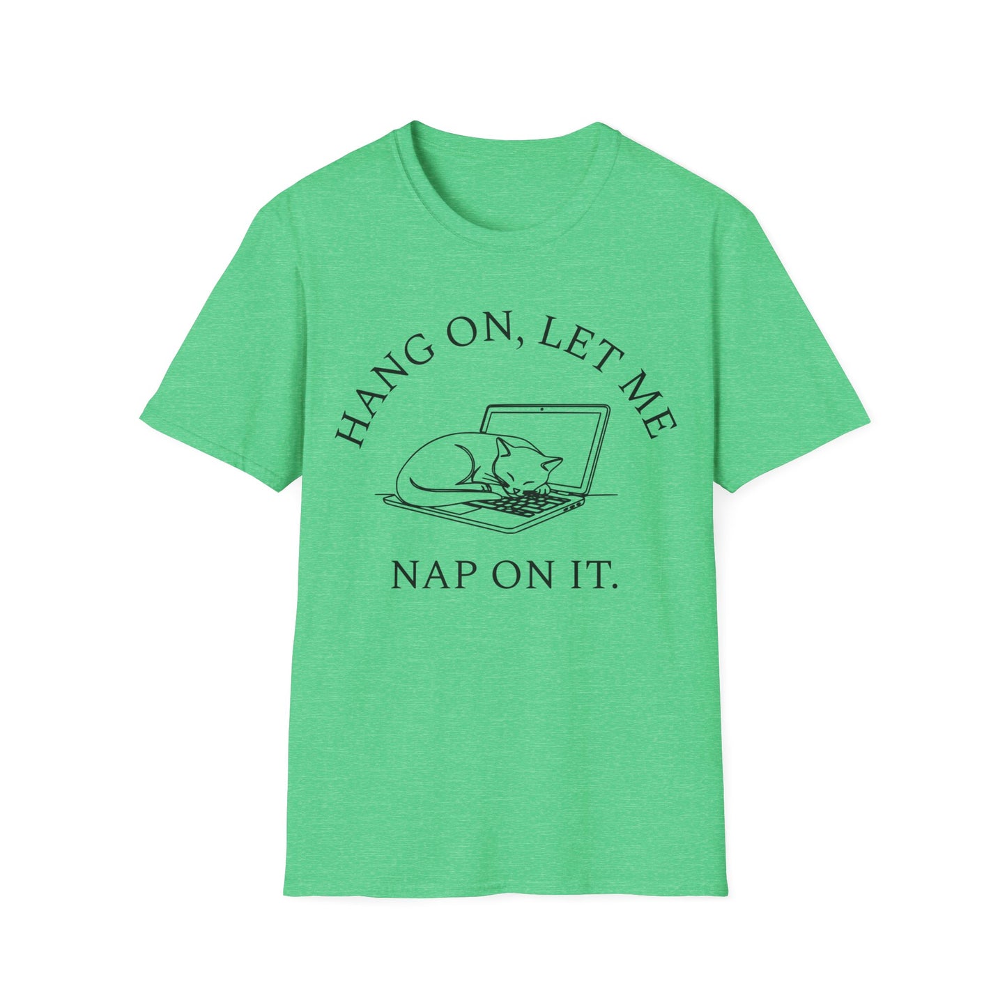 Hang On, Let Me Nap On It T-Shirt