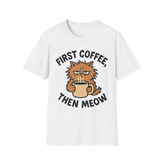 First Coffee, Then Meow T-Shirt