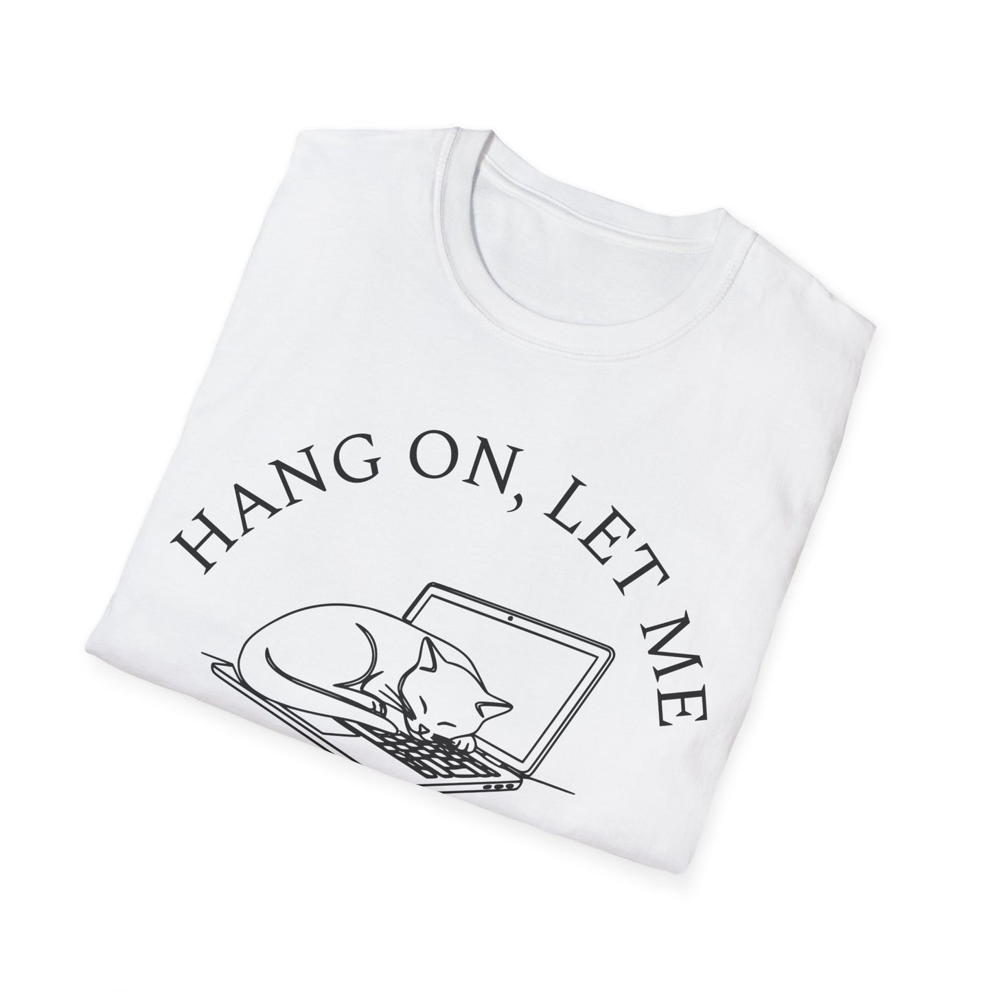 Hang On, Let Me Nap On It T-Shirt