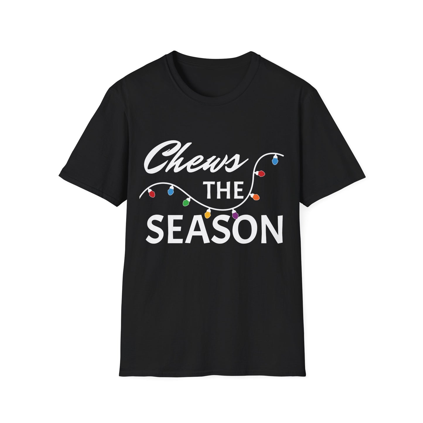 Chews The Season T-Shirt
