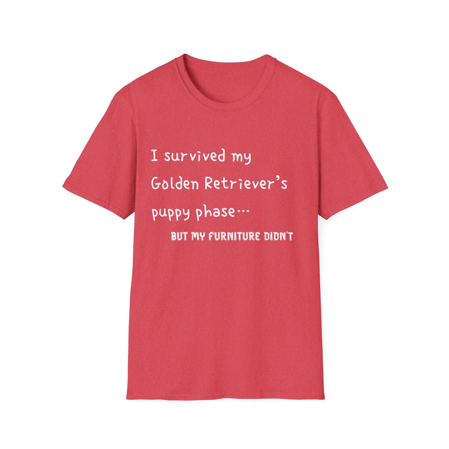 I Survived My Golden Retriever Puppy Phase, but T-Shirt