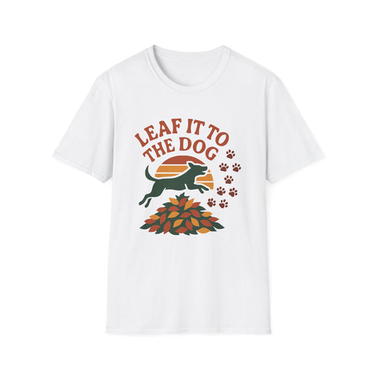 Leaf It To The Dog T-Shirt