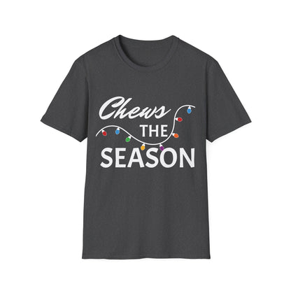 Chews The Season T-Shirt