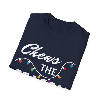 Chews The Season T-Shirt